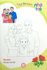 Tập Tô Màu Nhà Trẻ - Chủ Đề Người Thân Của Bé