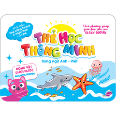 Thẻ Học Thông Minh Song Ngữ Anh - Việt - Động Vật Dưới Nước