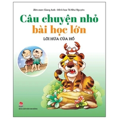 Câu Chuyện Nhỏ Bài Học Lớn - Lời Hứa Của Hổ