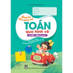 Giúp Bé Làm Quen Với Toán Qua Hình Vẽ (Trẻ 24 - 36 Tháng Tuổi)