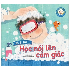 Bé Bi Bô... Học Nói Lên Cảm Giác