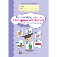 Các Hoạt Động Giúp Bé Làm Quen Với Chữ Cái (Dành Cho Trẻ Lớp Mẫu Giáo Ghép)