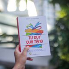 Tư Duy Quà Tặng - Mở 12 Món Quà Của Cuộc Đời Để Sống Có Mục Đích, Kết Nới Và Cống Hiến