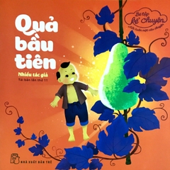 Bé Tập Kể Chuyện - Quả Bầu Tiên