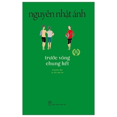 Trước Vòng Chung Kết - Nguyễn Nhật Ánh