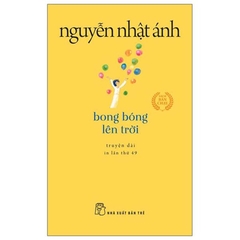 Bong Bóng Lên Trời - Nguyễn Nhật Ánh (Khổ Nhỏ)