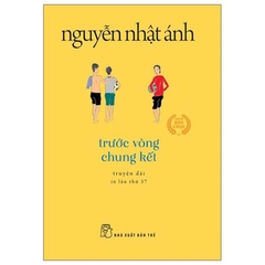 Trước Vòng Chung Kết - Nguyễn Nhật Ánh (Khổ Nhỏ)