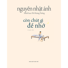 Còn Chút Gì Để Nhớ - Nguyễn Nhật Ánh (Phiên Bản Màu Đặc Biệt)