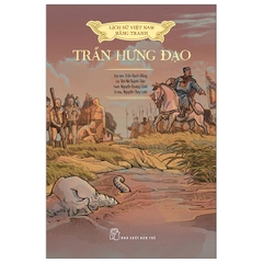 Lịch Sử Việt Nam Bằng Tranh - Trần Hưng Đạo