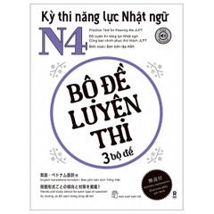 Kỳ Thi Năng Lực Nhật Ngữ N4 - Bộ Đề Luyện Thi - 3 Bộ Đề