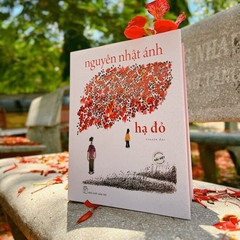 Hạ Đỏ - Nguyễn Nhật Ánh (Phiên Bản Màu Đặc Biệt)