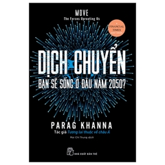Dịch Chuyển - Bạn Sẽ Sống Ở Đâu Năm 2050?