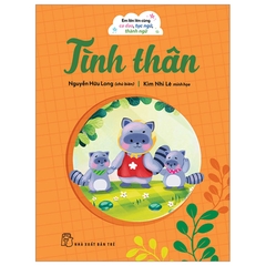 Em Lớn Lên Cùng Ca Dao Tục Ngữ Thành Ngữ - Tình Thân