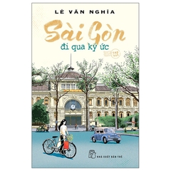 Sài Gòn - Đi Qua Ký Ức