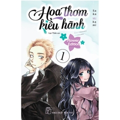 Hoa Thơm Kiêu Hãnh Tập 1 - Flower Edition - Tặng Kèm Bìa Đặc Biệt + Obi + Trang Màu + Card PVC "Nụ Hoa Chớm Nở" + Móc Khóa Mica + Bộ Ghép Hình
