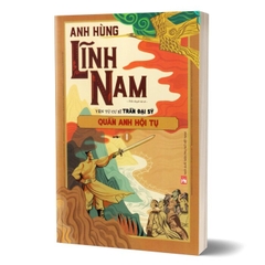 Combo 2 Cuốn Anh Hùng Lĩnh Nam Quyển 1 - Quần Anh Hội Tụ