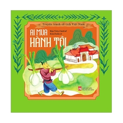 Truyện Tranh Cổ Tích Việt Nam - Ai Mua Hành Tôi