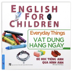 Bé Học Tiếng Anh Qua Hình ảnh - Vật Dụng Hàng Ngày