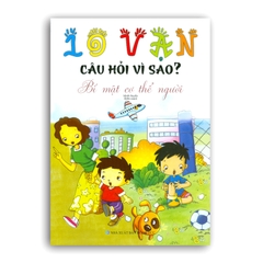 10 Vạn Câu Hỏi Vì Sao - Bí Mật Cơ Thể Người