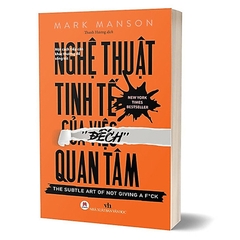 Nghệ Thuật Tinh Tế Của Việc Đếch Quan Tâm