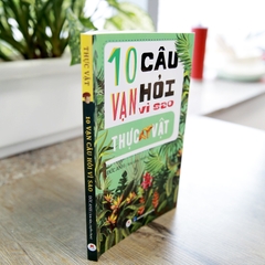10 Vạn Câu Hỏi Vì Sao ? - Thực Vật
