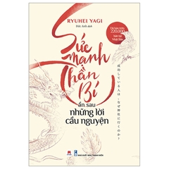 Sức Mạnh Thần Bí Ẩn Sau Những Lời Cầu Nguyện