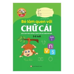 Giúp Bé Vững Bước Vào Lớp 1 - Bé Làm Quen Với Chữ Cái - Quyển 2 (5 - 6 Tuổi)