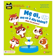 English Zoo - Mẹ Ơi, Mẹ Có Ở Đây Không? - Mom, Are You Here?