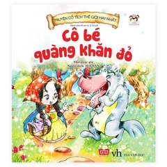 Truyện Cổ Tích Thế Giới Hay Nhất - Cô Bé Quàng Khăn Đỏ