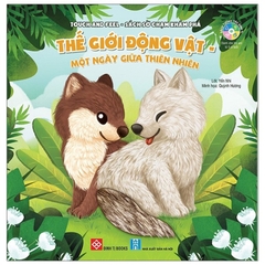 Touch And Feel - Sách Sờ Chạm Khám Phá - Thế Giới Động Vật - Một Ngày Giữa Thiên Nhiên