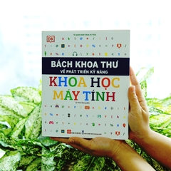 Bách Khoa Thư Về Phát Triển Kỹ Năng - Khoa Học Máy Tính