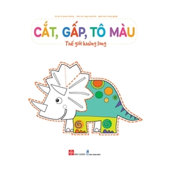 Cắt, Gấp, Tô Màu - Thế Giới Khủng Long