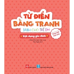 Từ Điển Bằng Tranh Dành Cho Trẻ Em - Vật Dụng Gia Đình