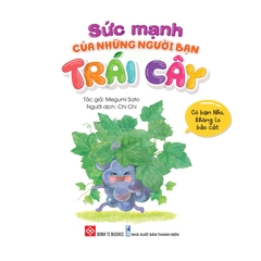 Sách Ehon - Sức Mạnh Của Những Người Bạn Trái Cây - Có Bạn Nho, Không Lo Bão Cát