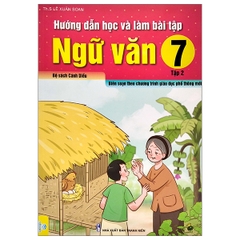 Hướng Dẫn Học Và Làm Bài Tập Ngữ Văn Lớp 7 Tập 2 (Cánh Diều)
