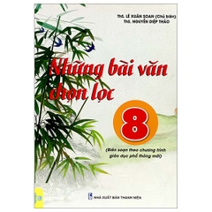 Những Bài Văn Chọn Lọc Lớp 8 (Chương Trình Mới)