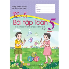 Vở Ô Li Bài Tập Toán Lớp 5 Quyển 1 (Chương Trình GDPT Mới)