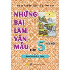 Những Bài Làm Văn Mẫu Lớp 5 Tập 1 (Cánh Diều)