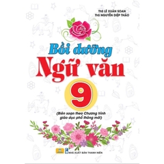 Bồi Dưỡng Ngữ Văn Lớp 9 (Chương Trình GDPT Mới)