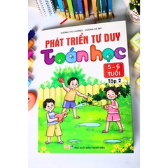 Phát Triển Tư Duy Toán Học 5 - 6 Tuổi Tập 2