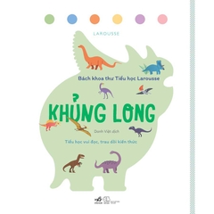 Bách Khoa Thư Tiểu Học Larousse - Khủng Long