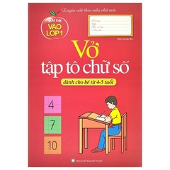 Mai Em Vào Lớp 1 - Vở Tập Tô Chữ Số Dành Cho Bé Từ 4 - 5 Tuổi