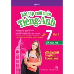 Bài Tập Cuối Tuần Tiếng Anh Lớp 7 Tập 2 (Có Đáp Án)