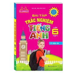Bài Tập Trắc Nghiệm Tiếng Anh Lớp 6 Tập 1 Có Đáp Án