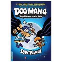 Dog Man 4 - Dog Man Và Nhóc Mèo