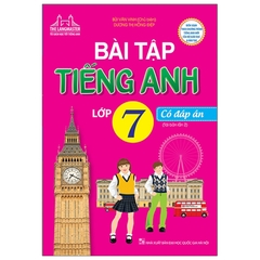 Bài Tập Tiếng Anh Lớp 7 (Có Đáp Án)