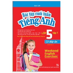 Bài Tập Cuối Tuần Tiếng Anh Lớp 5 Tập 1 (Có Đáp Án)