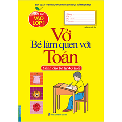 Mai Em Vào Lớp 1 - Vở Bé Làm Quen Với Toán