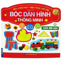 Rèn Luyện Phát Triển Trí Óc Cho Trẻ - Bóc Dán Hình Thông Minh - Chơi Mà Học
