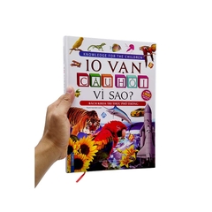 10 Vạn Câu Hỏi Vì Sao? - Bách Khoa Tri Thức Phổ Thông